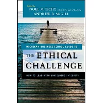 The Ethical Challenge： How to Lead With Unyielding Integrity