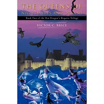 The Queens of Nightmares and Dreams： Book Two of the Pendragon’s Requite Trilogy