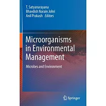 Microorganisms in Environmental Management： Microbes and Environment