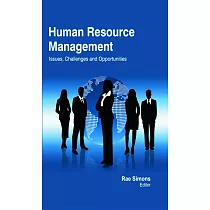 Human Resource Management： Issues， Challenges and Opportunities