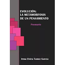 Evolucion： La Metamorfosis De Un Pensamiento