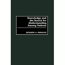 Knowledge and the Search for Understanding Among Nations