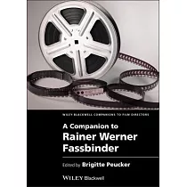A Companion to Rainer Werner Fassbinder