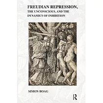 Freudian Repression， The Unconscious， and The Dynamics of Inhibition