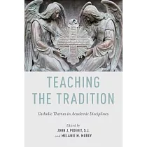 Teaching the Tradition： Catholic Themes in Academic Disciplines