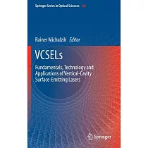 Vcsels： Fundamentals， Technology and Applications of Vertical─Cavity Surface─Emitting Lasers
