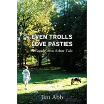 Even Trolls Love Pasties： A Goode Ann Arbor Tale
