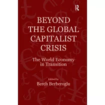 Beyond the Global Capitalist Crisis： The World Economy in Transition