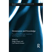 Governance and Knowledge： The Politics of Foreign Investment， Technology and Ideas