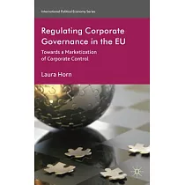 Regulating Corporate Governance in the EU： Towards a Marketization of Corporate Control