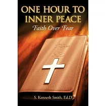 One Hour to Inner Peace： Faith over Fear