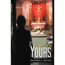 Prayerfully Yours： Qualityprayer for Qualitylife