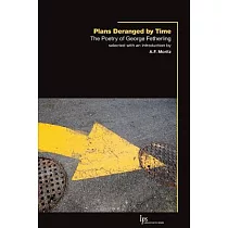 Plans Deranged by Time： The Poetry of George Fetherling