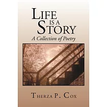 Life Is a Story： A Collection of Poetry