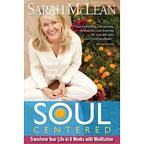 Soul Centered： Transform Your Life in 8 Weeks with Meditation