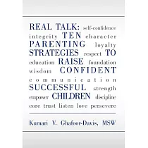 Real Talk： Ten Parenting Strategies to Raise Confident Successful Children
