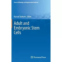 Adult and Embryonic Stem Cells