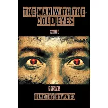 The Man with the Cold Eyes： Vol. 1