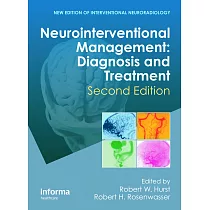 Neurointerventional Management： Diagnosis and Treatment， Second Edition