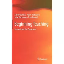 Beginning Teaching： Stories from the Classroom