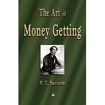 The Art of Money Getting： Golden Rules for Making Money