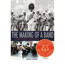 The Making of a Band： A History of the World Famous Bahama Brass Band