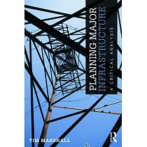 Planning Major Infrastructure： A Critical Analysis