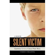 博客來-Silent Victim: Growing Up in a Child Porn Ring