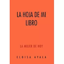 La Hoja de Mi Libro： La Mujer De Hoy