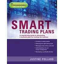 Smart Trading Plans： A Step─by─Step Guide to Developing a Business Plan for Trading the Markets