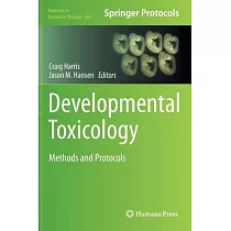 Developmental Toxicology： Methods and Protocols