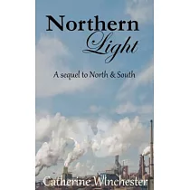 Northern Light： A Sequel to North and South