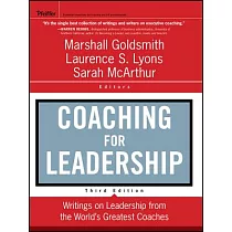 Coaching for Leadership： Writings on Leadership from the World’s Greatest Coaches
