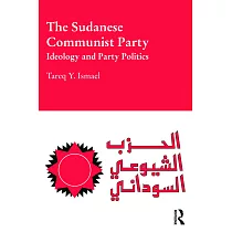 The Sudanese Communist Party： Ideology and Party Politics