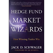 Hedge Fund Market Wizards： How Winning Traders Win
