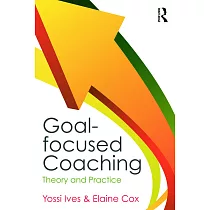 Goal─focused Coaching： Theory and Practice