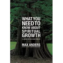What You Need to Know about Spiritual Growth： 12 Lessons That Can Change Your Life