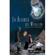 La Alianza del Medallón： El Viaje De La Esperanza