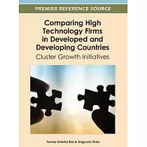 Comparing High Technology Firms in Developed and Developing Countries： Cluster Growth Initiatives