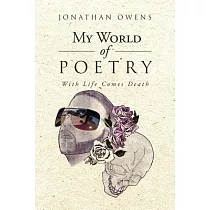 My World of Poetry： With Life Comes Death