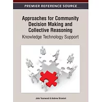 Approaches for Community Decision Making and Collective Reasoning： Knowledge Technology Support