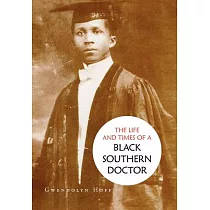 The Life and Times of a Black Southern Doctor