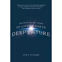 Deep Future： The Next 100，000 Years of Life on Earth