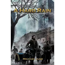A Hard Rain： Book Two of the Shift Trilogy