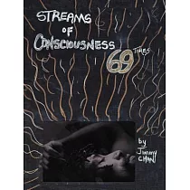 Streams of Consciousness 69 Times