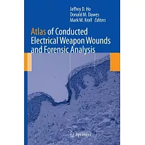 Atlas of Conducted Electrical Weapon Wounds and Forensic Analysis