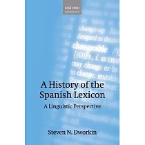 A History of the Spanish Lexicon： A Linguistic Perspective