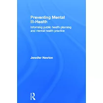 Preventing Mental Ill─Health： Informing Public Health Planning and Mental Health Practice