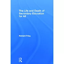 The Life and Death of Secondary Education for All