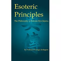 Esoteric Principles： The Philosophy of Danzan─ryu Jujutsu